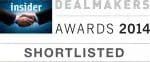 Shortlisted for ‘Corporate Finance Advisory Team of the Year’ by the insider Dealmakers Awards 2014