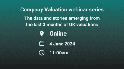 Company Valuation webinar series: The data and stories emerging from the last 3 months of UK valuations', from our experts at Price Bailey