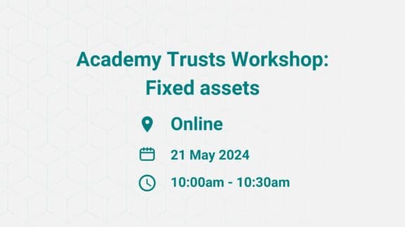 Academy trusts workshop - fixed assets featured image
