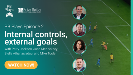 Thumbnail image of Parry Jackson, Partner & Head of Gaming and Josh Mckeckney, Senior Manager in our Outsourcing team, are joined by Stella Athanasiadou, Director in our Audit & Assurance team and Mike Toole, Manager in our Audit & Assurance team. Title Internal controls, external goals. Background is a snapshot of FIFA 25