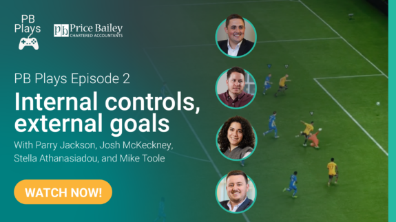Thumbnail image of Parry Jackson, Partner & Head of Gaming and Josh Mckeckney, Senior Manager in our Outsourcing team, are joined by Stella Athanasiadou, Director in our Audit & Assurance team and Mike Toole, Manager in our Audit & Assurance team. Title Internal controls, external goals. Background is a snapshot of FIFA 25