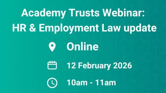 Academy Trusts: HR & Employment Law update 12 February 2026 | 10:00am - 11:00am